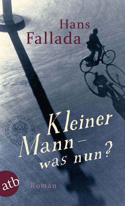 Kleiner Mann - was nun?: Roman