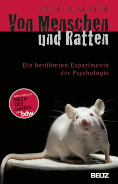Von Menschen und Ratten : die berühmten Experimente der Psychologie