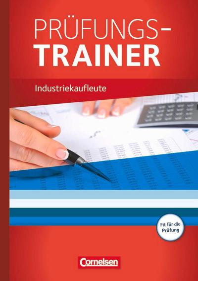 Industriekaufleute  Jahrgangsübergreifend. Prüfungstrainer