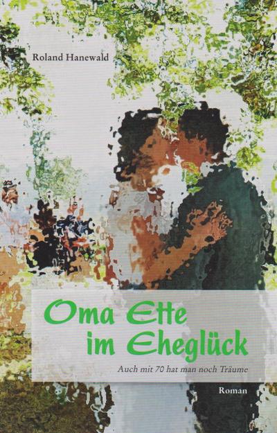 Oma Ette im Eheglück: Auch mit 70 hat man noch Träume