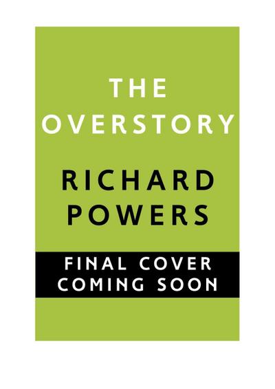 The Overstory: Winner of the 2019 Pulitzer Prize for Fiction