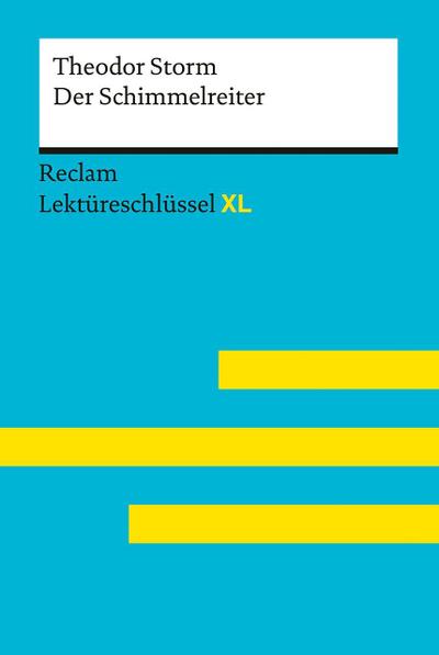 Lektüreschlüssel XL. Theodor Storm: Der Schimmelreiter