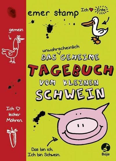 Das unwahrscheinlich geheime Tagebuch vom kleinen Schwein: Band 1