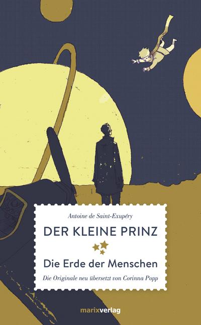 Der kleine Prinz Die Erde der Menschen (Literatur (Leinen))