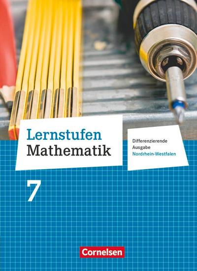 Lernstufen Mathematik 7. Schuljahr. Schülerbuch. Differenzierende Ausgabe Nordrhein-Westfalen
