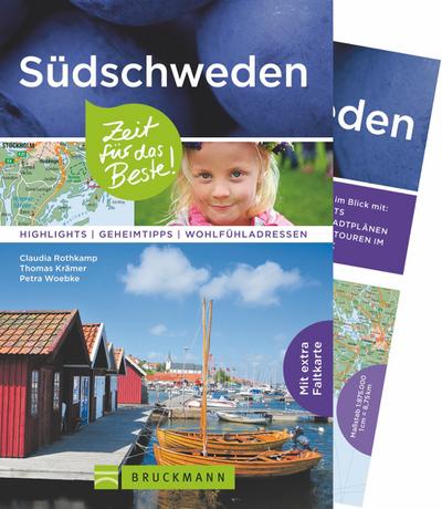 Bruckmann Reiseführer Südschweden: Zeit für das Beste. Highlights, Geheimtipps, Wohlfühladressen. Inklusive Faltkarte zum Herausnehmen.