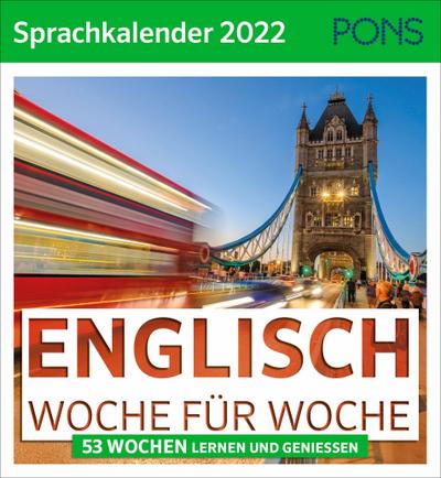 PONS Sprachkalender 2022 Englisch: Woche für Woche Englisch lernen