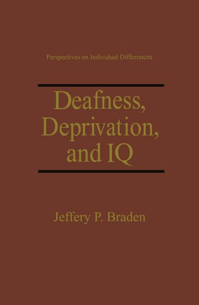 Deafness, Deprivation, and IQ (Perspectives on Individual Differences)