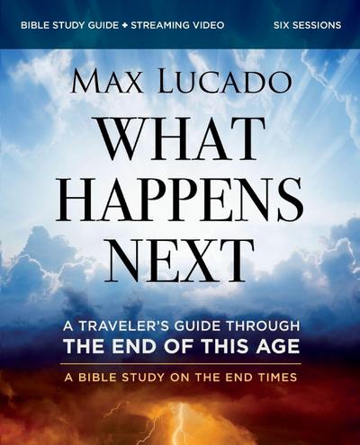 A What Happens Next Bible Study Guide Plus Streaming Video
