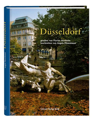 Düsseldorf: Gesehen von Florian Monheim, beschrieben von Angela Pfotenhauer. Dt. /Engl. /Franz. /Jap.