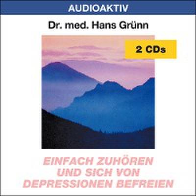 Einfach zuhören und sich von Depressionen befreien. 2 CDs