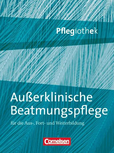 Pflegiothek: Außerklinische Beatmung in der Pflege