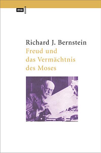 Freud und das Vermächtnis des Moses. EVA Taschenbücher, Bd. 253