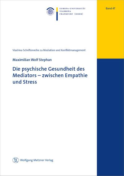 Die psychische Gesundheit des Mediators - zwischen Empathie und Stress
