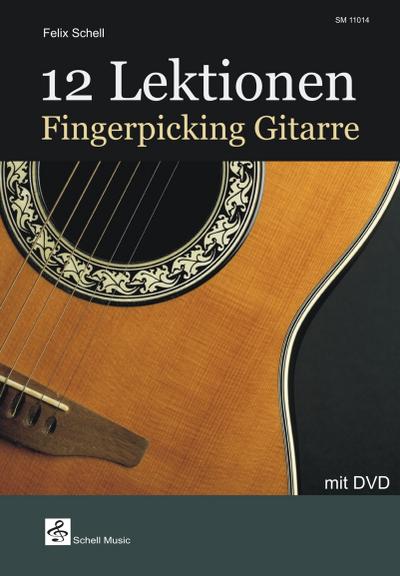 12 Lektionen Fingerpicking-Gitarre: mit DVD (Fingerpicking, Fingerstyle Gitarre / Akustische Gitarre)