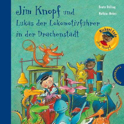 Jim Knopf: Jim Knopf und Lukas der Lokomotivführer in der Drachenstadt