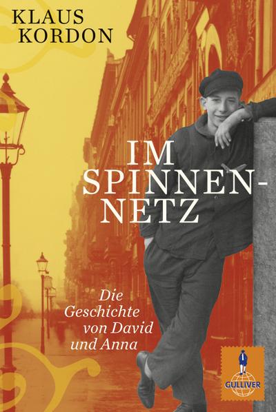 Im Spinnennetz: Die Geschichte von David und Anna. Roman (Gulliver)