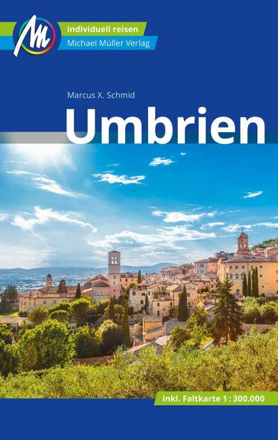 Umbrien Reiseführer Michael Müller Verlag  Individuell reisen mit vielen praktischen Tipps  Deutsch  112 farb. Fotos