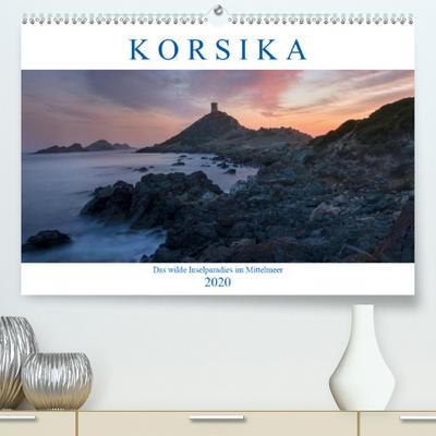 Korsika, das wilde Inselparadies im Mittelmeer(Premium, hochwertiger DIN A2 Wandkalender 2020, Kunstdruck in Hochglanz)