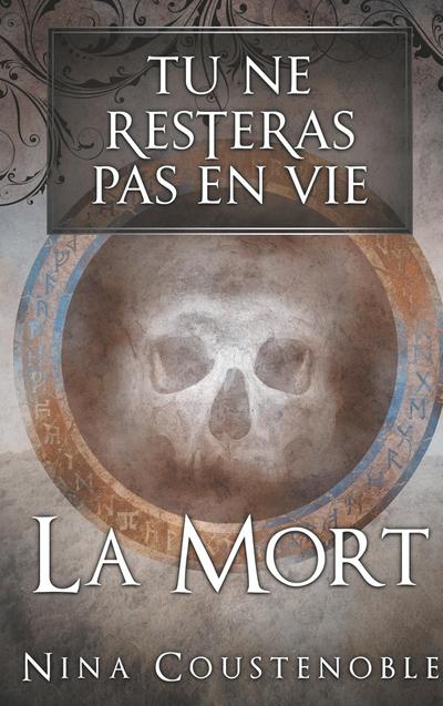 Tu ne resteras pas en vie: La mort (Tu ne resteras pas en vie (3))