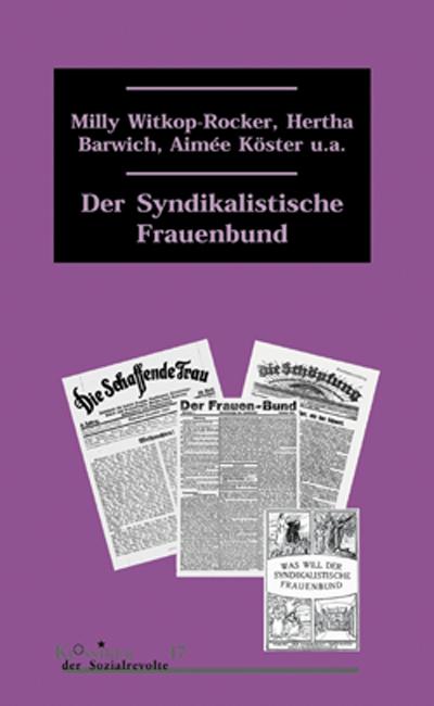 Der syndikalistische Frauenbund (Klassiker der Sozialrevolte)
