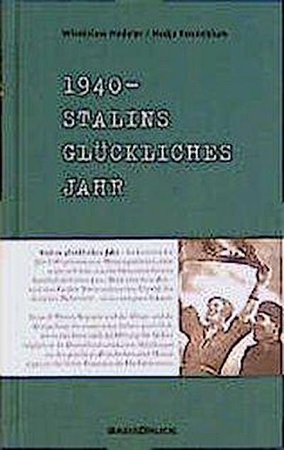 1940. Stalins glückliches Jahr