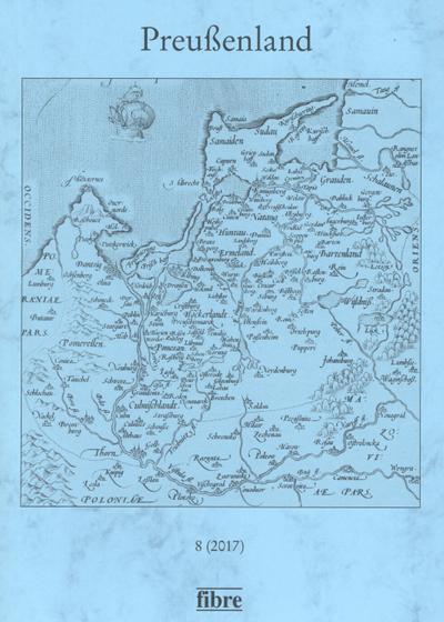 Preußenland 8 (2017): Jahrbuch der Historischen Kommission für ost- und westpreußische Landesforschung und der Copernicus-Vereinigung für Geschichte ... Staatsarchiv Preußischer Kulturbesitz