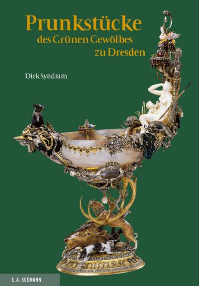 Prunkstücke des Grünen Gewölbes zu Dresden. Deutsche Ausgabe