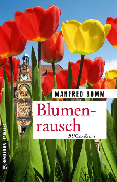 Blumenrausch: Der neunzehnte Fall für August Häberle (Kriminalromane im GMEINER-Verlag)