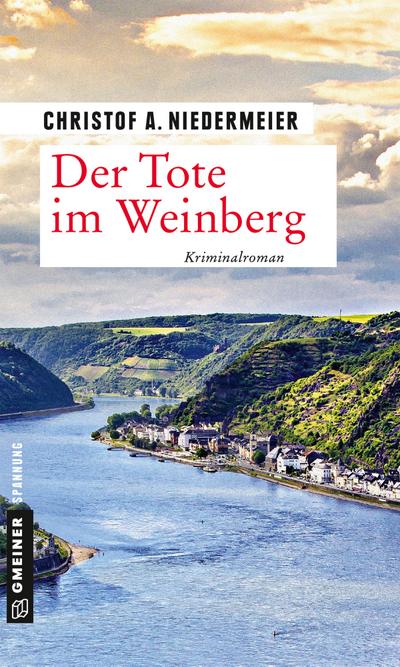 Der Tote im Weinberg: Kriminalroman (Kriminalromane im GMEINER-Verlag) (Koch Jo Weidinger)