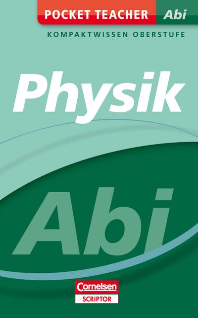 Pocket Teacher Abi Physik: Kompaktwissen Oberstufe