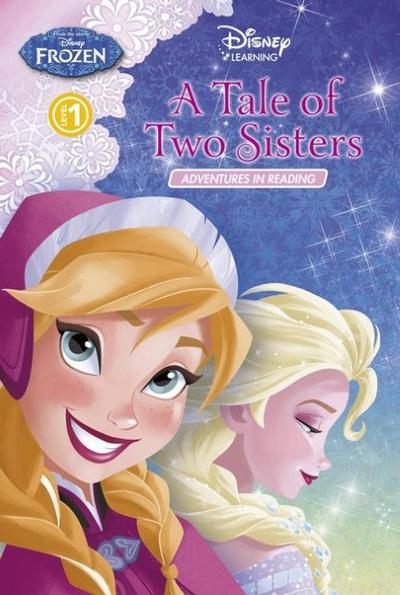 Frozen: A Tale of Two Sisters (Level 1) (Disney Learning)