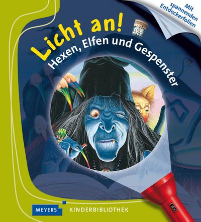 Hexen, Elfen und Gespenster: Licht an!