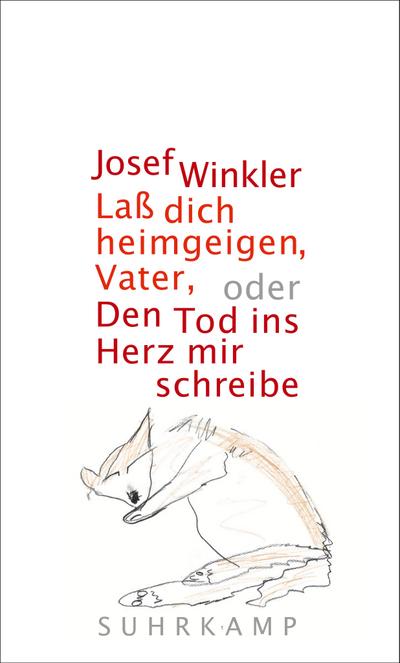 Laß dich heimgeigen, Vater, oder Den Tod ins Herz mir schreibe: Roman