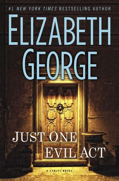 Just One Evil Act: A Lynley Novel