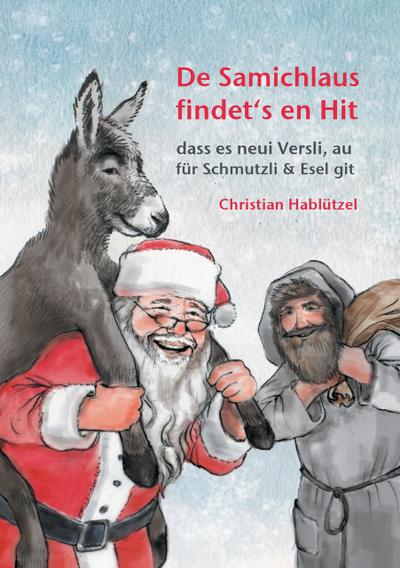 De Samichlaus findets en Hit: dass es neui Versli, au für Schmutzli & Esel git