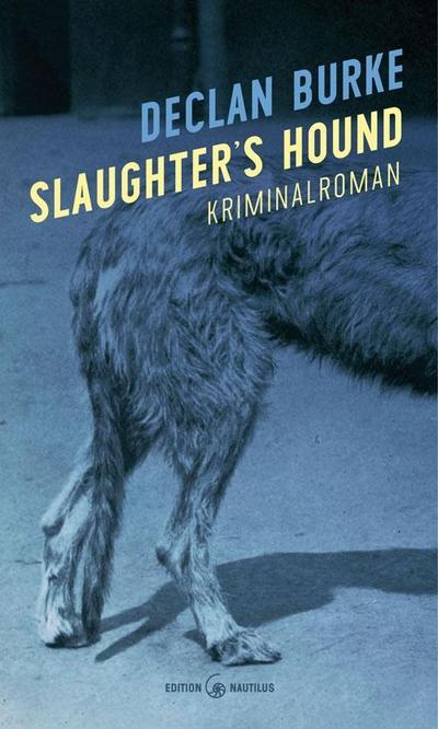 Slaughter?s Hound: Kriminalroman