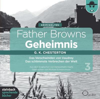 Father Browns Geheimnis, Vol. 3: Das Verschwinden von Vaudrey / Das schlimmste Verbrechen der Welt