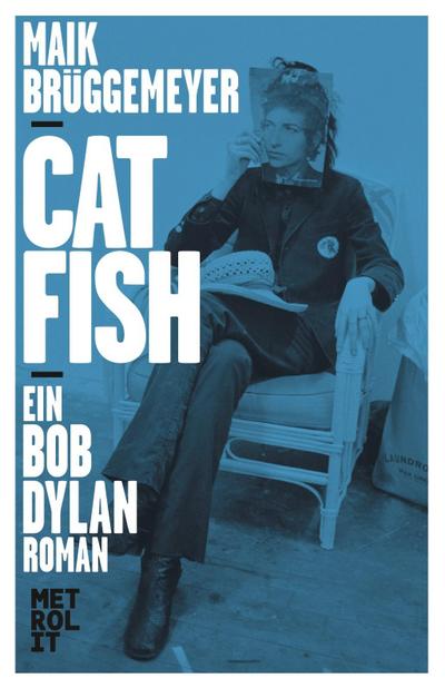 Catfish: Ein Bob Dylan Roman