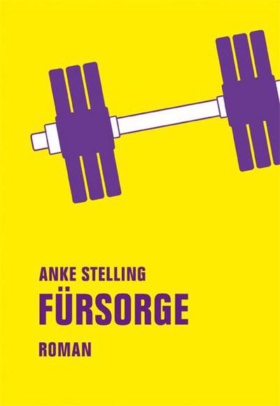 Fürsorge: Roman