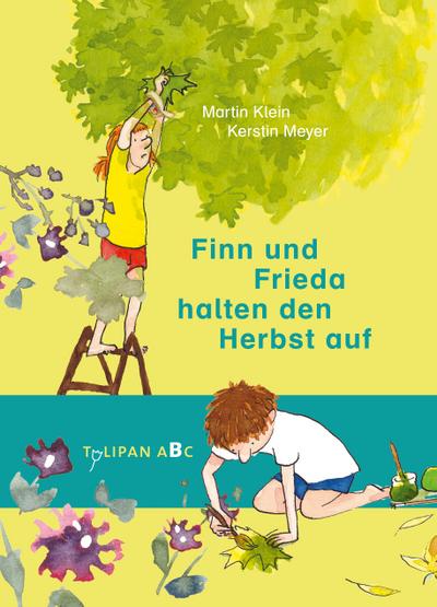 Finn und Frieda halten den Herbst auf (Tulipan ABC)