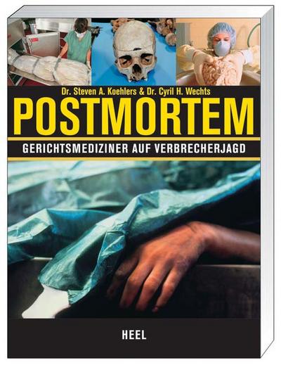 Post Mortem  Gerichtsmediziner auf Verbrecherjagd  Deutsch  ca. 60 farb. Abb.
