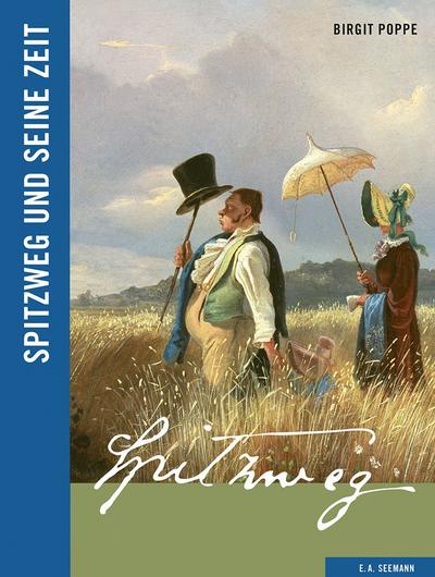 Spitzweg und seine Zeit (Künstler und ihre Zeit)