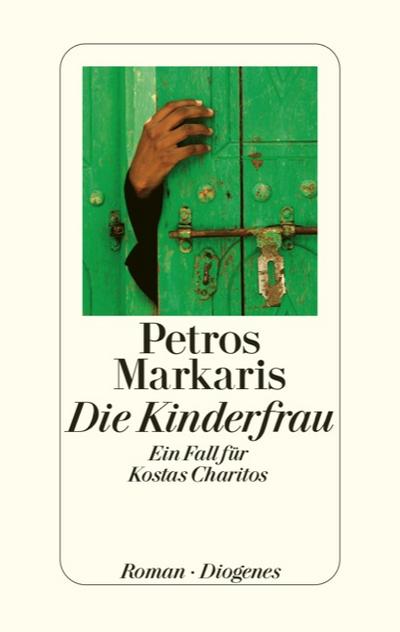 Die Kinderfrau: Ein Fall für Kostas Charitos. Roman