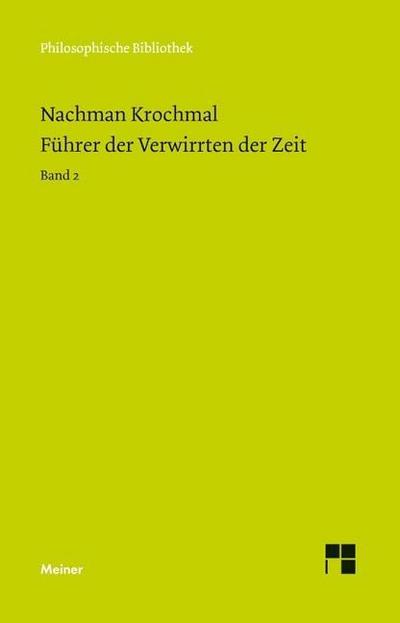 Führer der Verwirrten der Zeit. Band 2 (Philosophische Bibliothek)