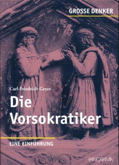 Große Denker  Die Vorsokratiker