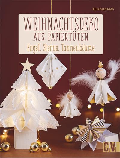 Weihnachtsdeko aus Papiertüten  Engel, Sterne, Tannenbäume  Deutsch  durchgeh. farbig, mit Vorlagenbogen