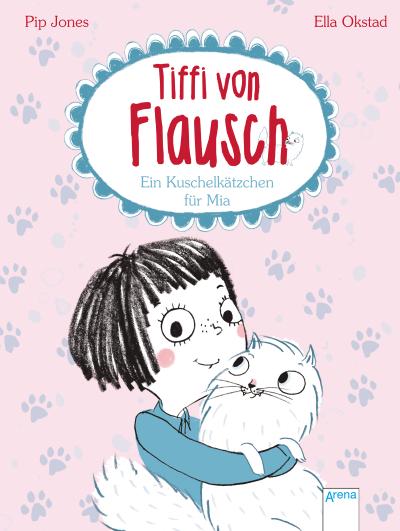 Tiffi von Flausch (1). Ein Kuschelkätzchen für Mia