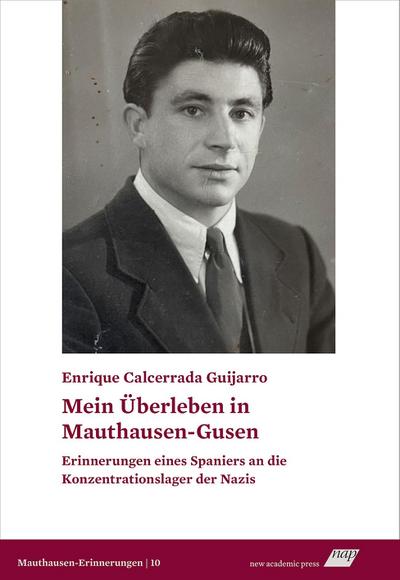 Mein Überleben in Mauthausen-Gusen