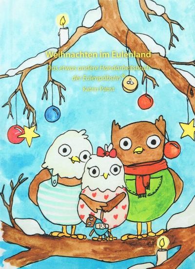Weihnachten im Eulenland, Das etwas andere Handarbeitsbuch der Eulenpäbstin
